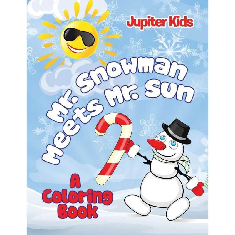 Mr. Snowman Meets Mr. Sun (A Coloring Book)