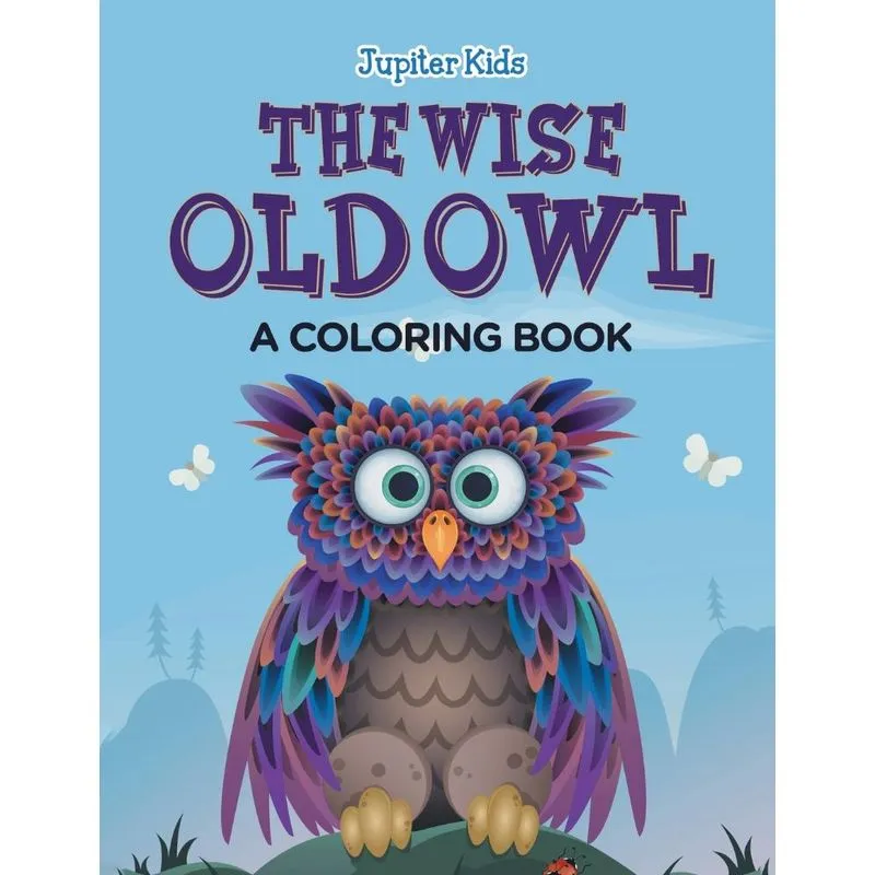 The Wise Old Owl (A Coloring Book)