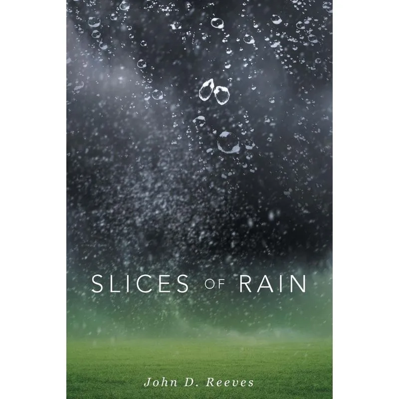 Slices of Rain