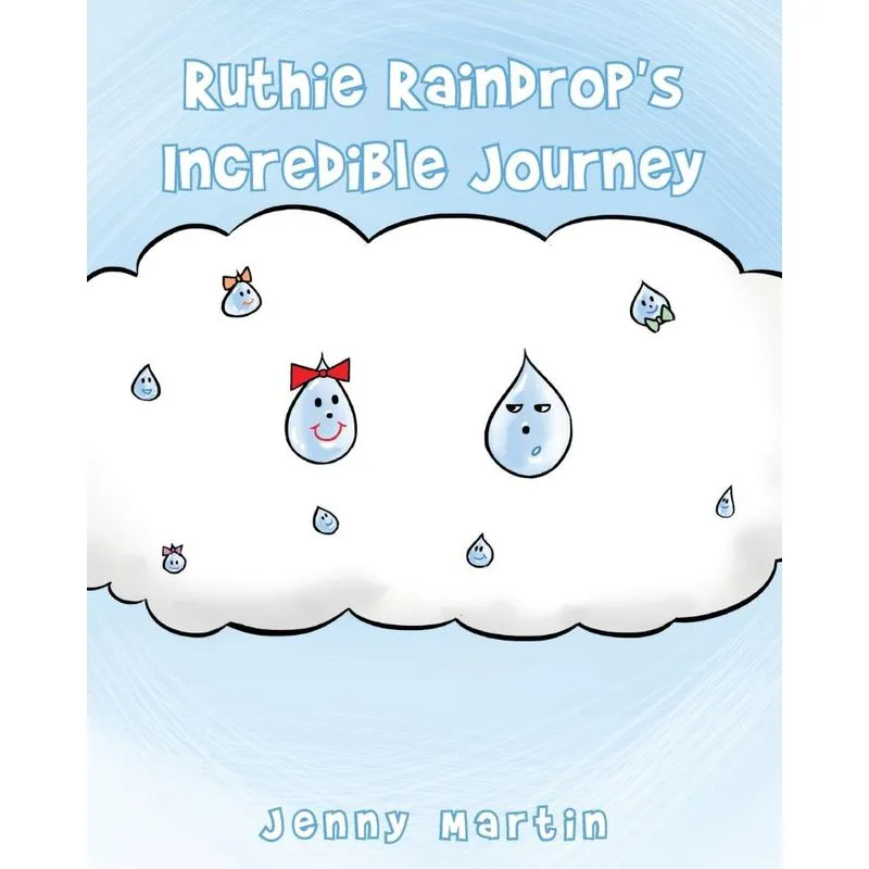Ruthie Raindrops Incredible Journey