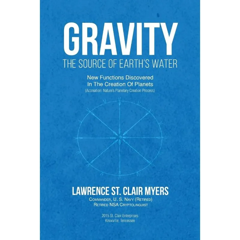 GRAVITY The Source of Earths Water