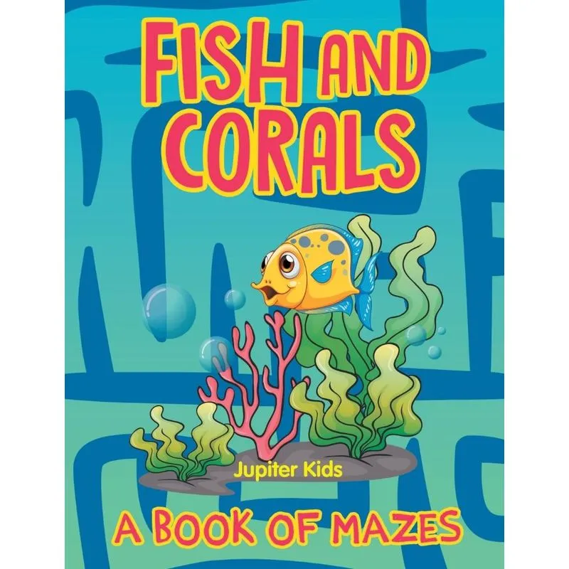 Fish and Corals (A Book of Mazes)