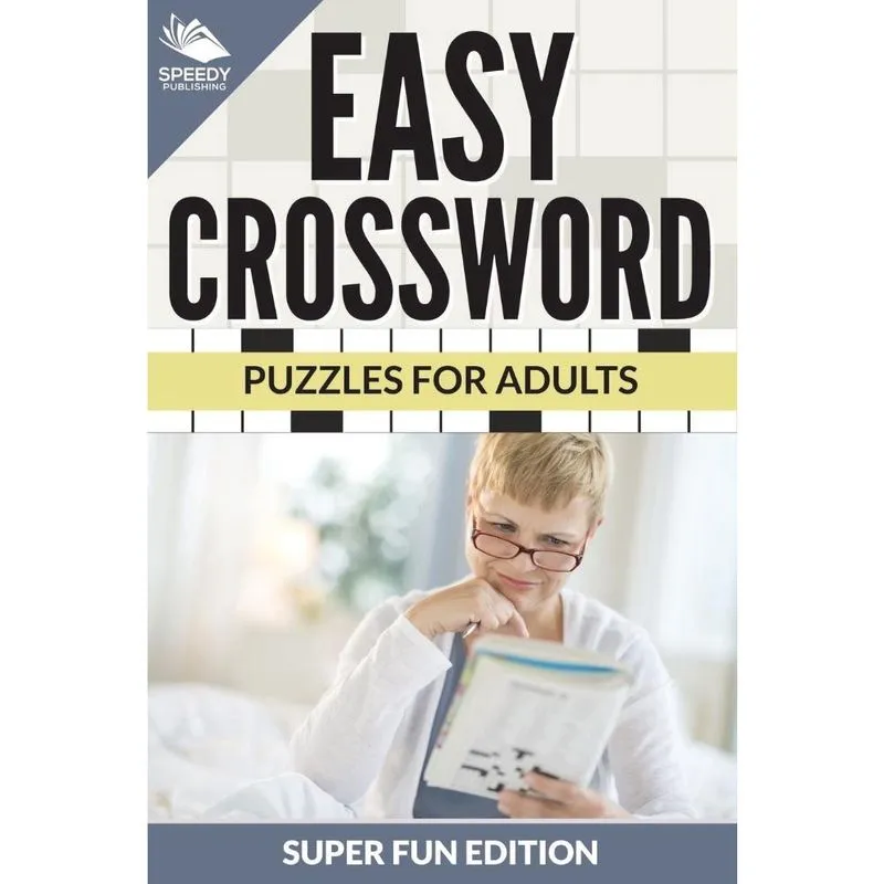 Easy Crossword Puzzles For Adults Super Fun Edition