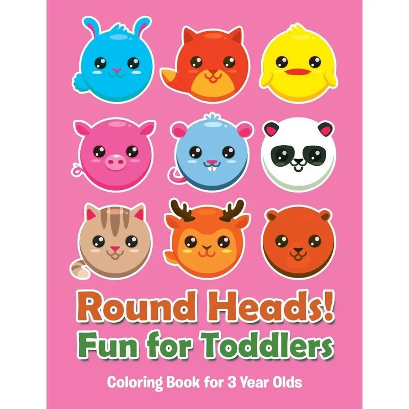 Round Heads! Fun for Toddlers