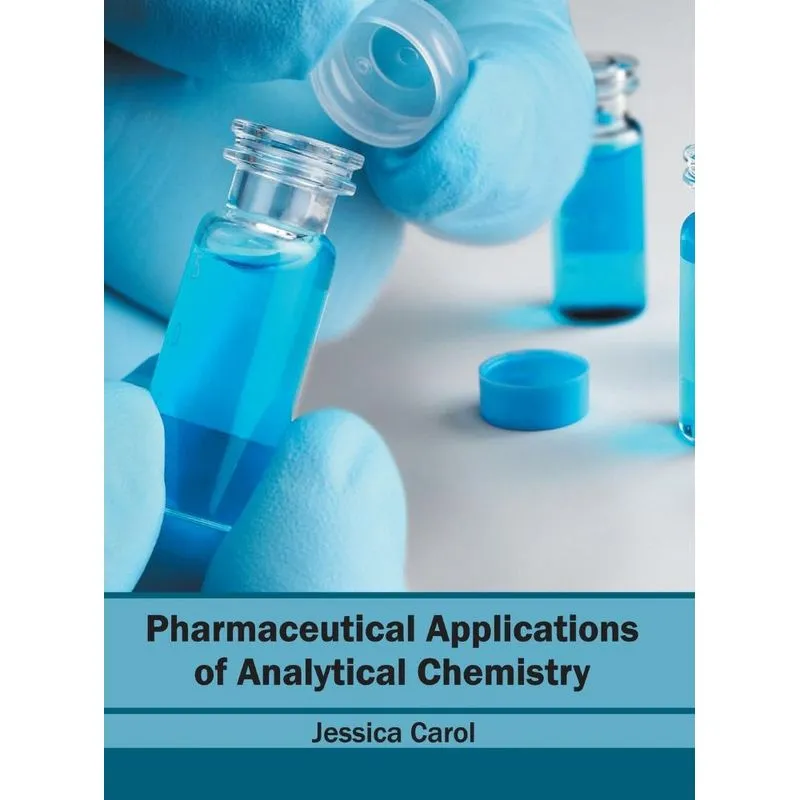 Pharmaceutical Applications of Analytical Chemistry