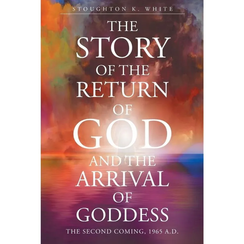 The Story of the Return of God and the Arrival of Goddess