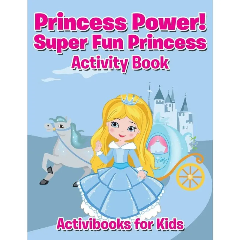 Princess Power! Super Fun Princess Activity Book