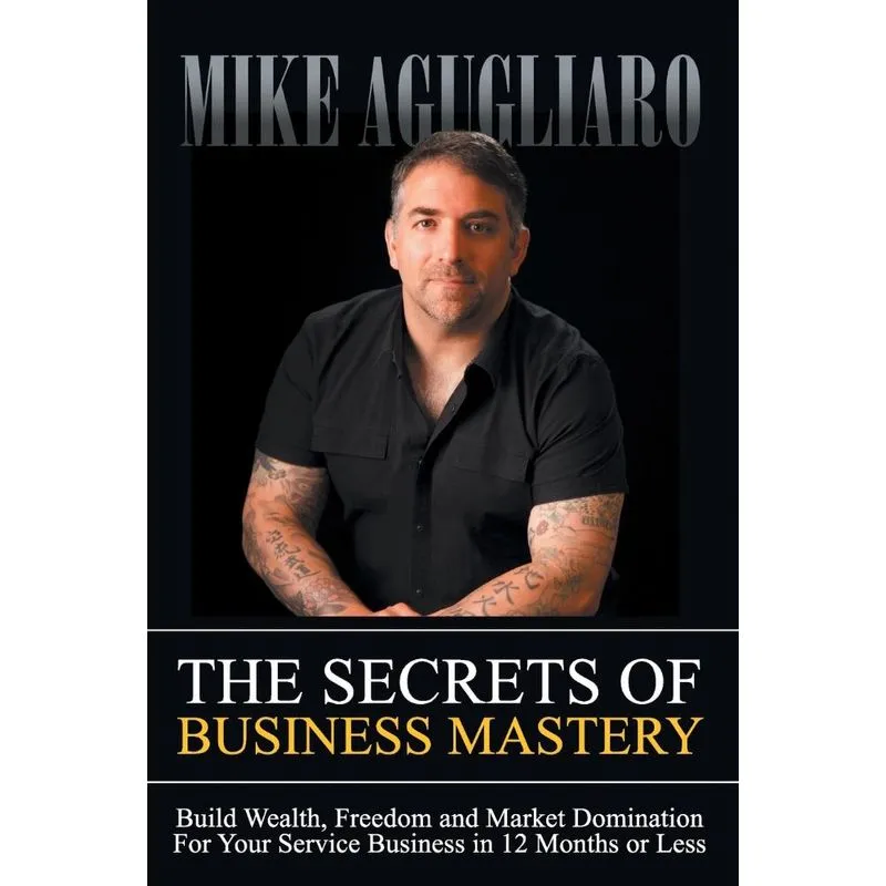 The Secrets of Business Mastery