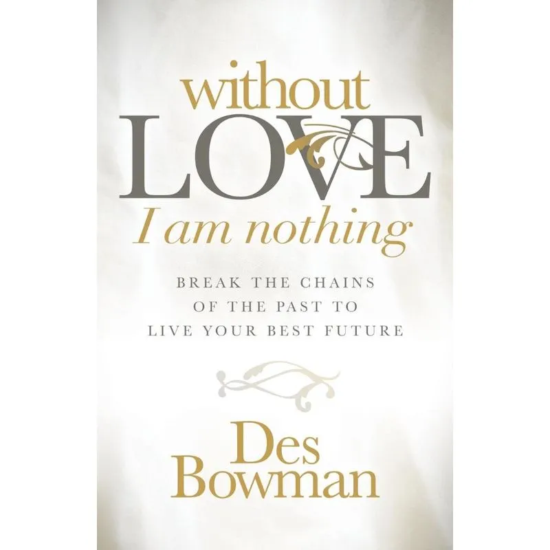 Without Love I Am Nothing