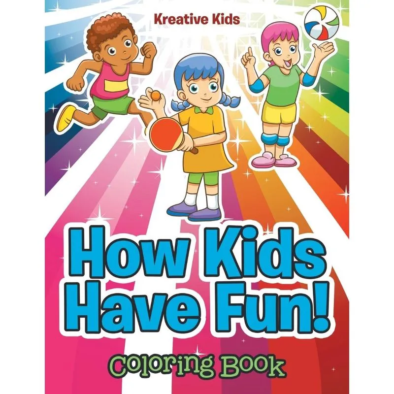 How Kids Have Fun! Coloring Book