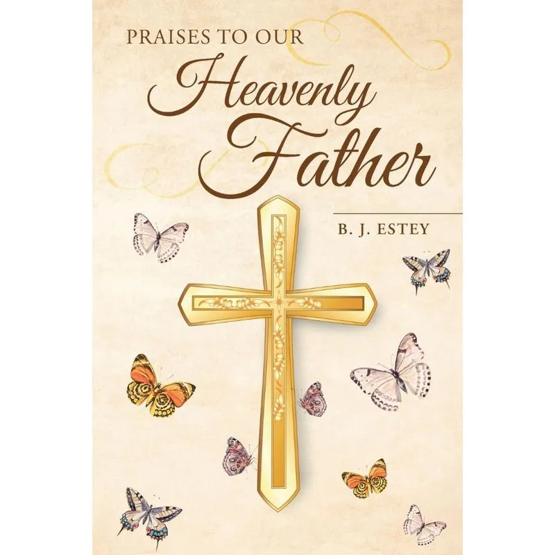 Praises to Our Heavenly Father