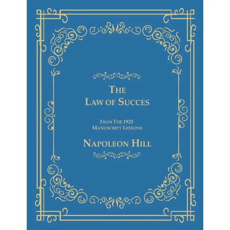 The Law of Success From The 1925 Manuscript Lessons