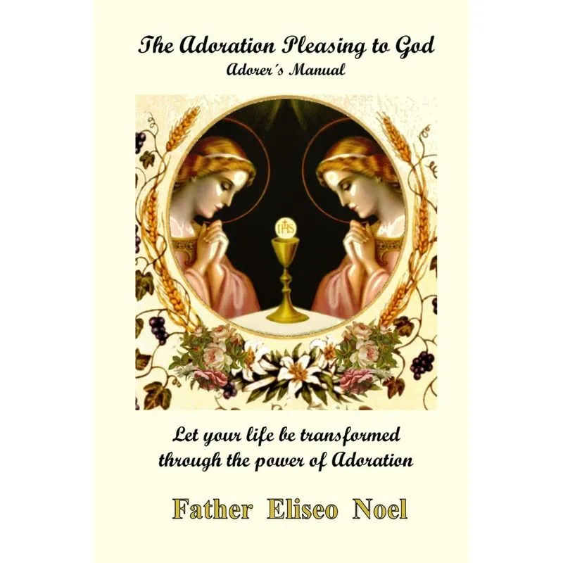 The Adoration Pleasing to God