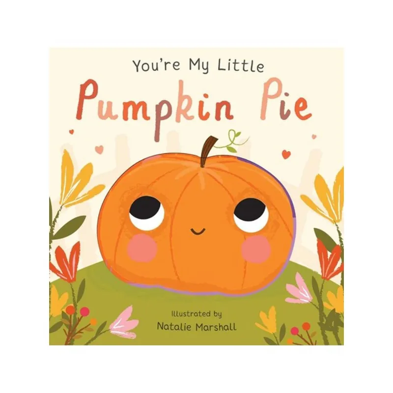 YOU'RE MY LITTLE PUMPKIN PIE