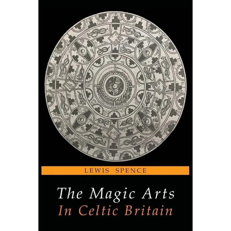 The Magic Arts in Celtic Britain