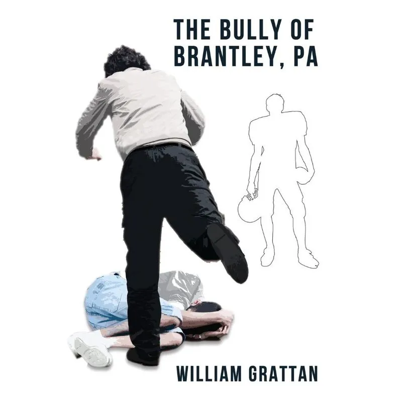 The Bully of Brantley, PA