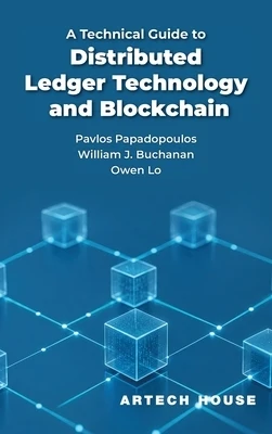 A Technical Guide to Distributed Ledger Technology and Blockchain Hardcover