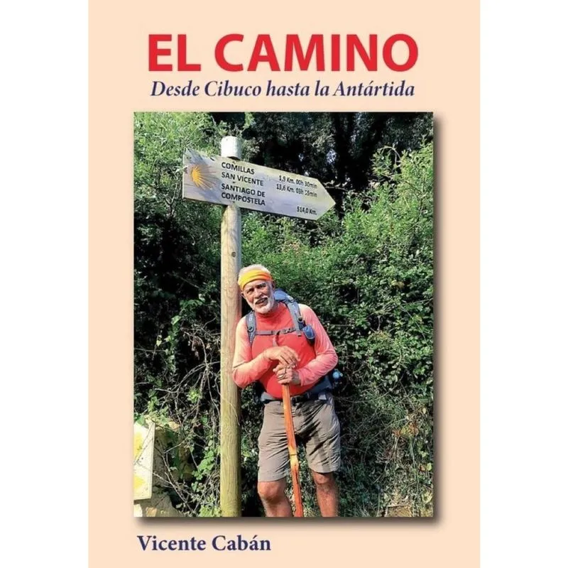 El Camino: Desde Cibuco hasta la Antártida - Espanhol