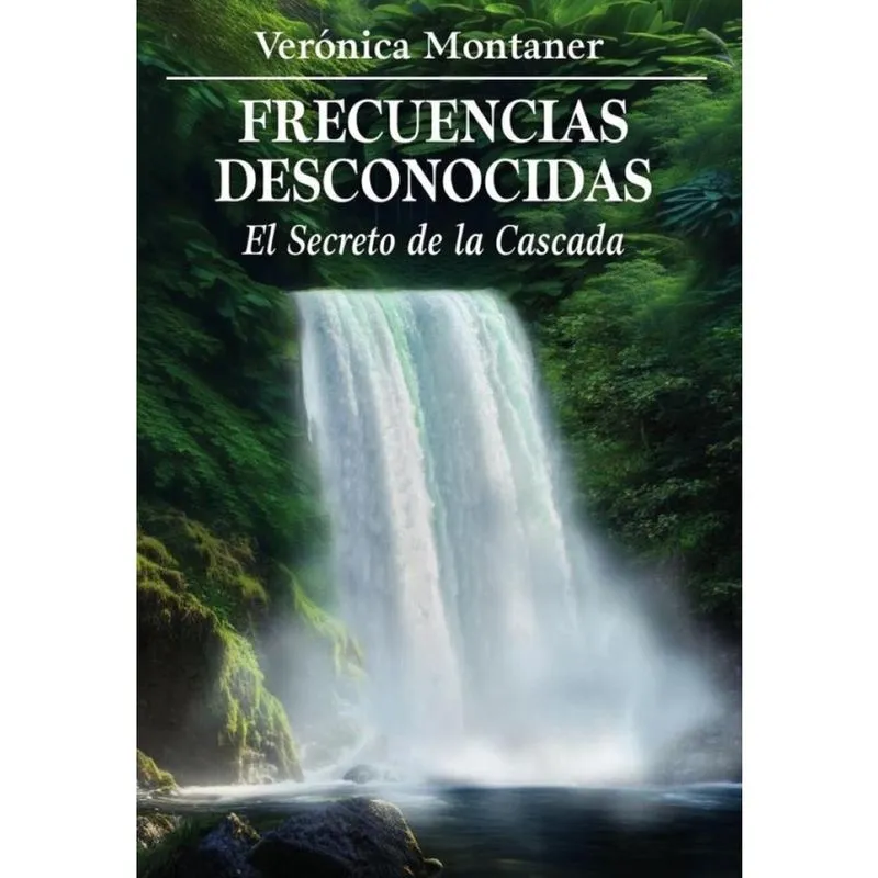 Frecuencias Desconocidas: El Secreto de la Cascada - Espanhol