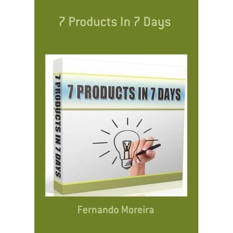 7 PRODUCTS IN 7 DAYS