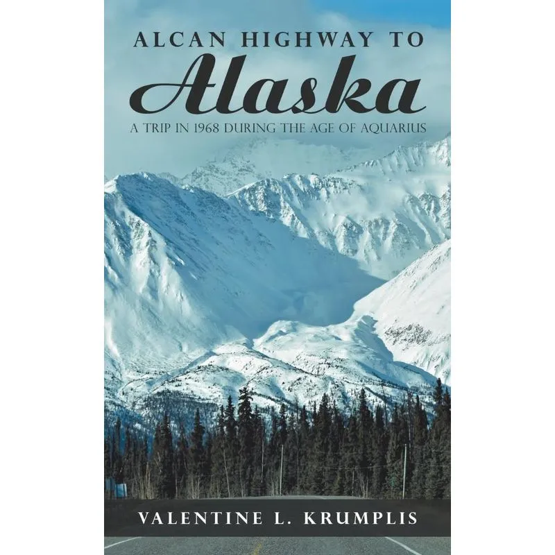 Alcan Highway to Alaska