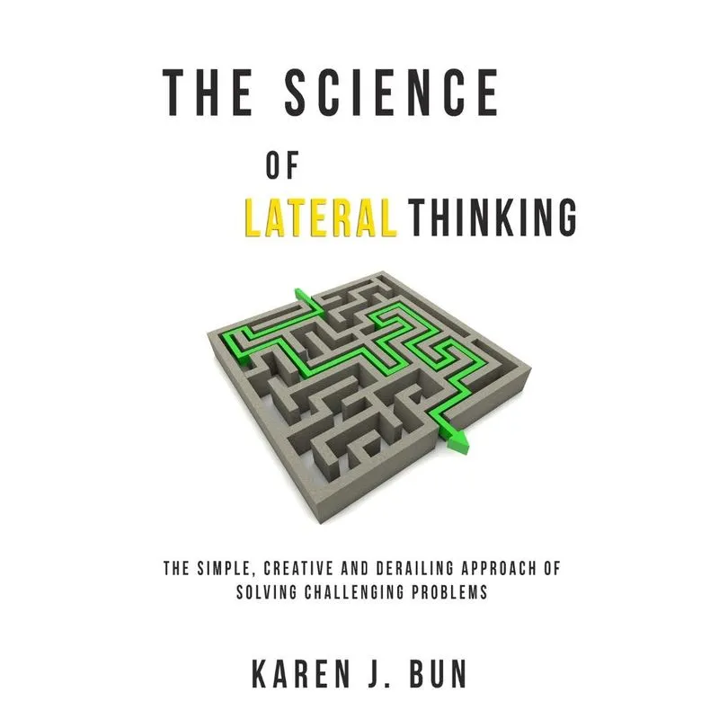 The Science Of Lateral Thinking