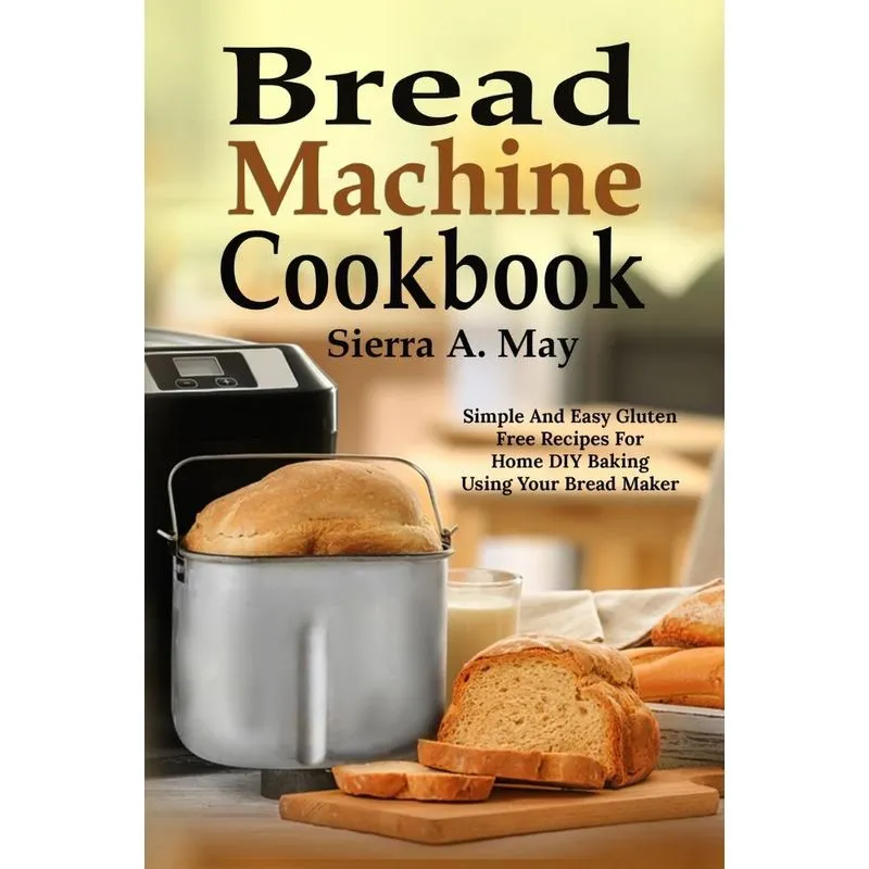 Bread Machine Cookbook