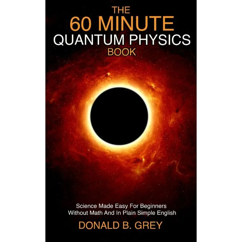 The 60 Minute Quantum Physics Book