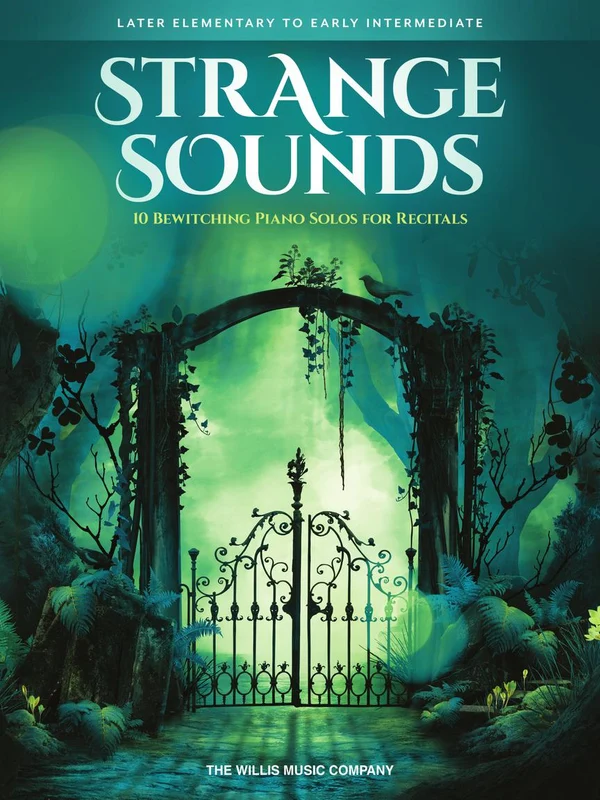 Strange Sounds 10 Bewitching Piano Solos for Recitals 鋼琴