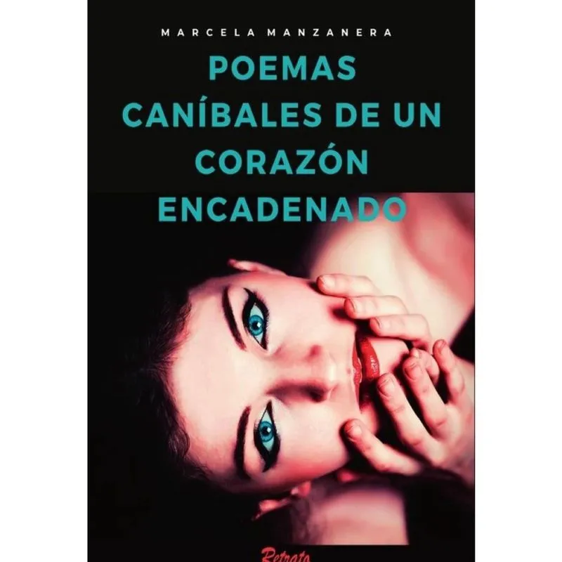 Poemas Caníbales de un Corazón Encadenado - Espanhol