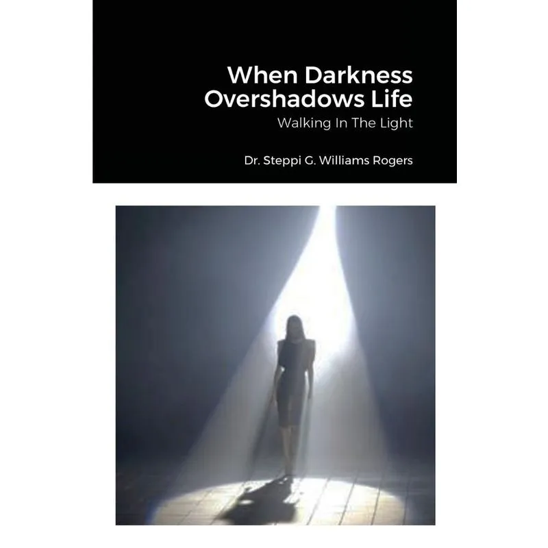 When Darkness Overshadows Life