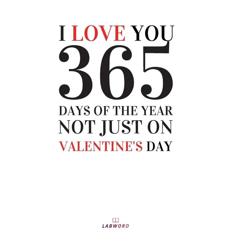 I Love You 365 Days of The Year