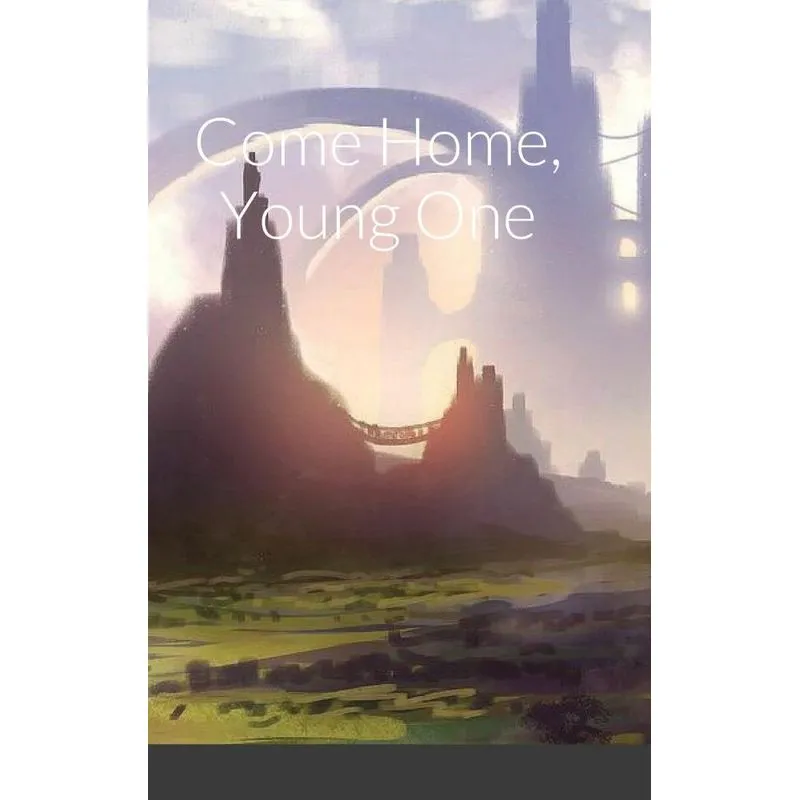 Come Home, Young One