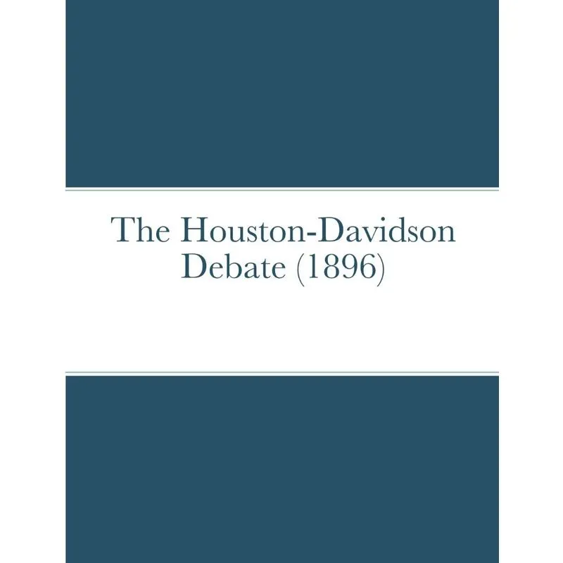 The Houston-Davidson debate (1896)