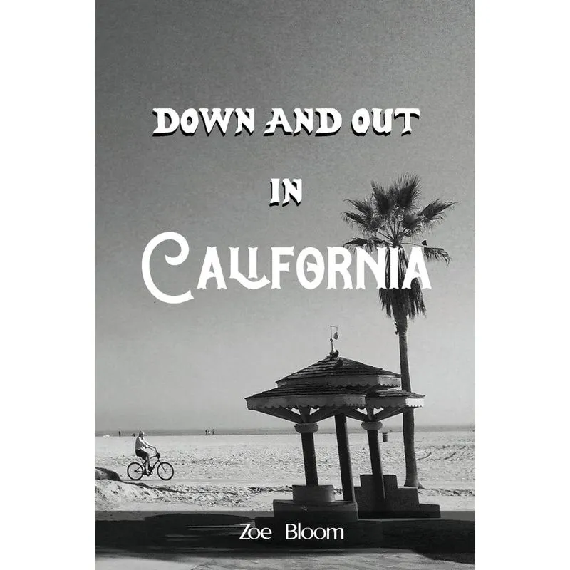Down and Out in California