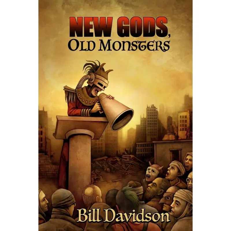 New Gods Old Monsters