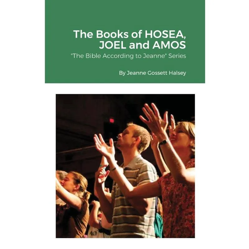The Books of HOSEA, JOEL and AMOS