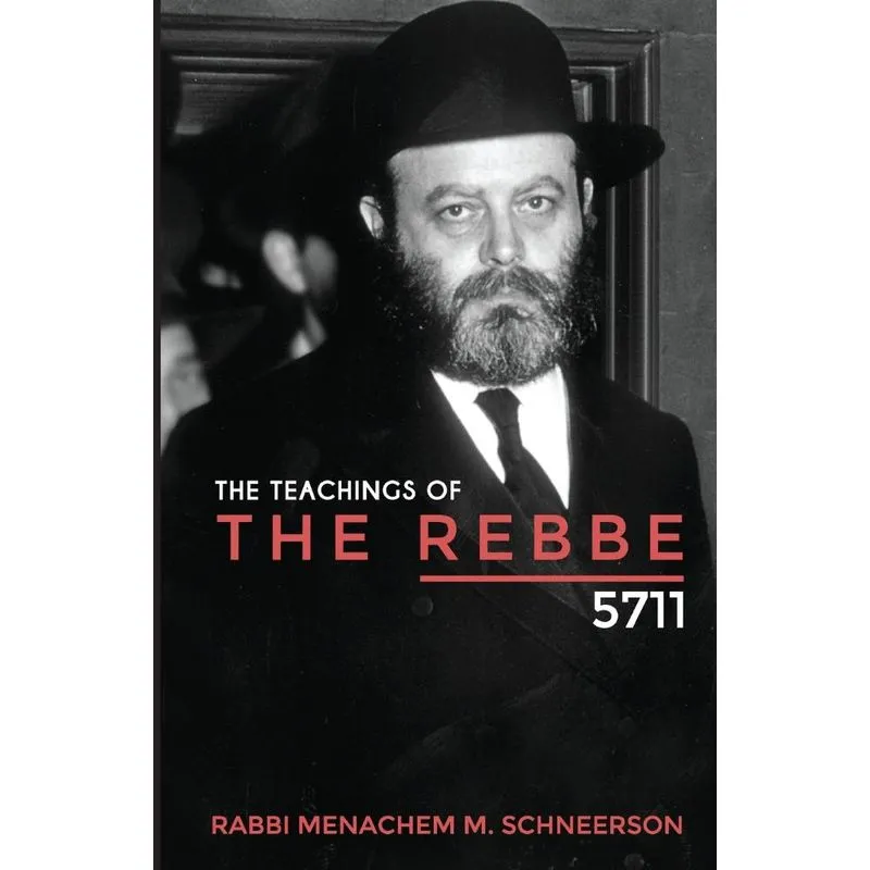 The Teachings of The Rebbe - 5711