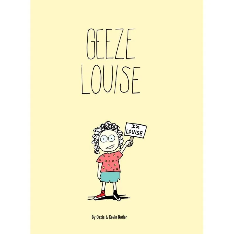 Geeze Louise