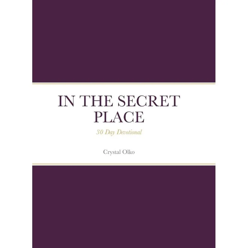 IN THE SECRET PLACE
