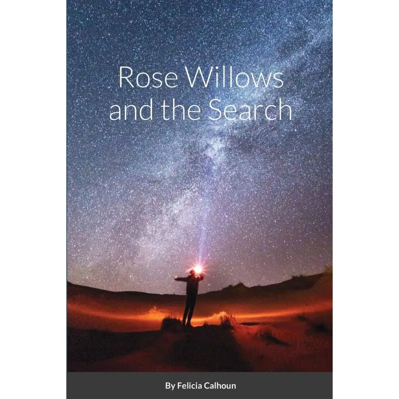 Rose Willows and the Search