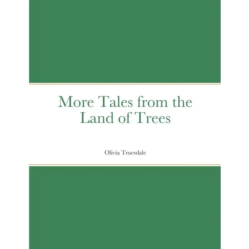 More Tales from the Land of Trees