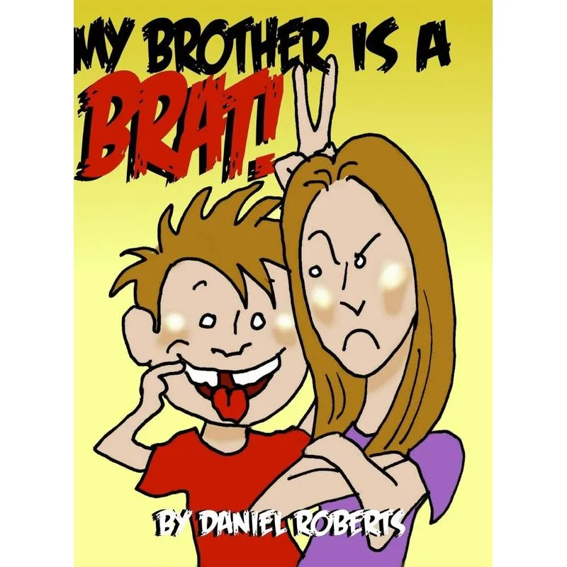 My Brother Is a Brat