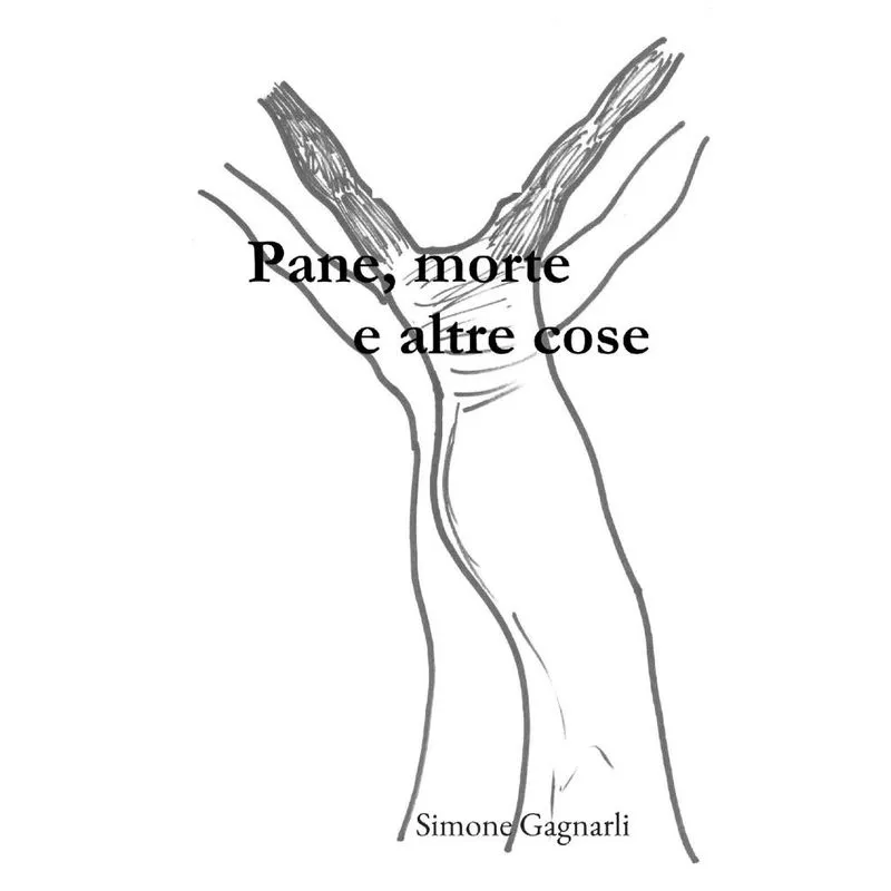 Pane, morte e altre cose