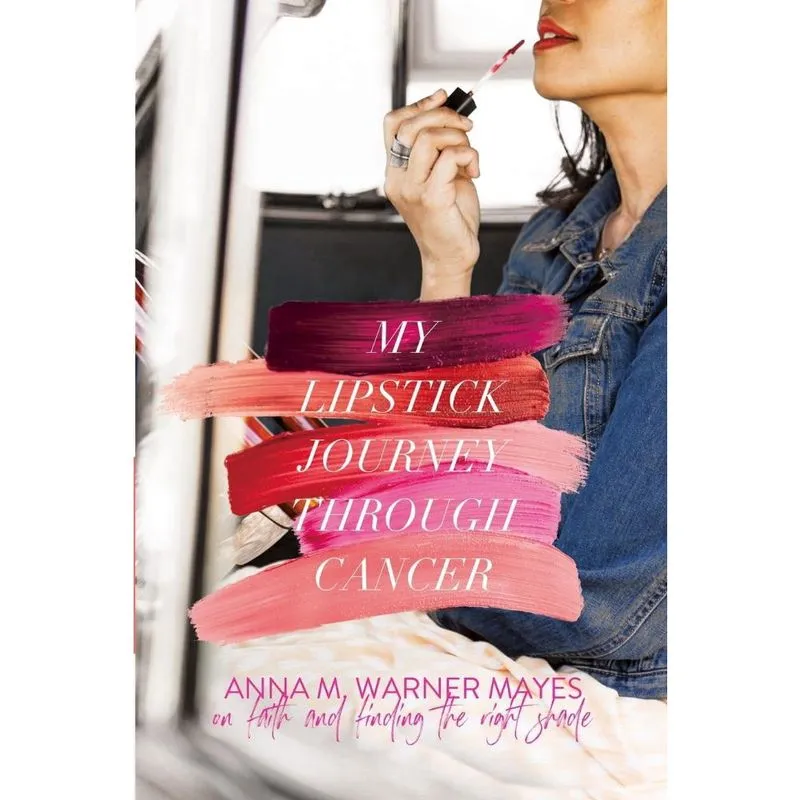 My Lipstick Journey Through Cancer