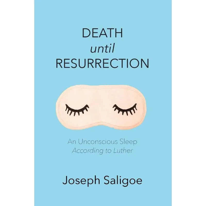 Death until Resurrection