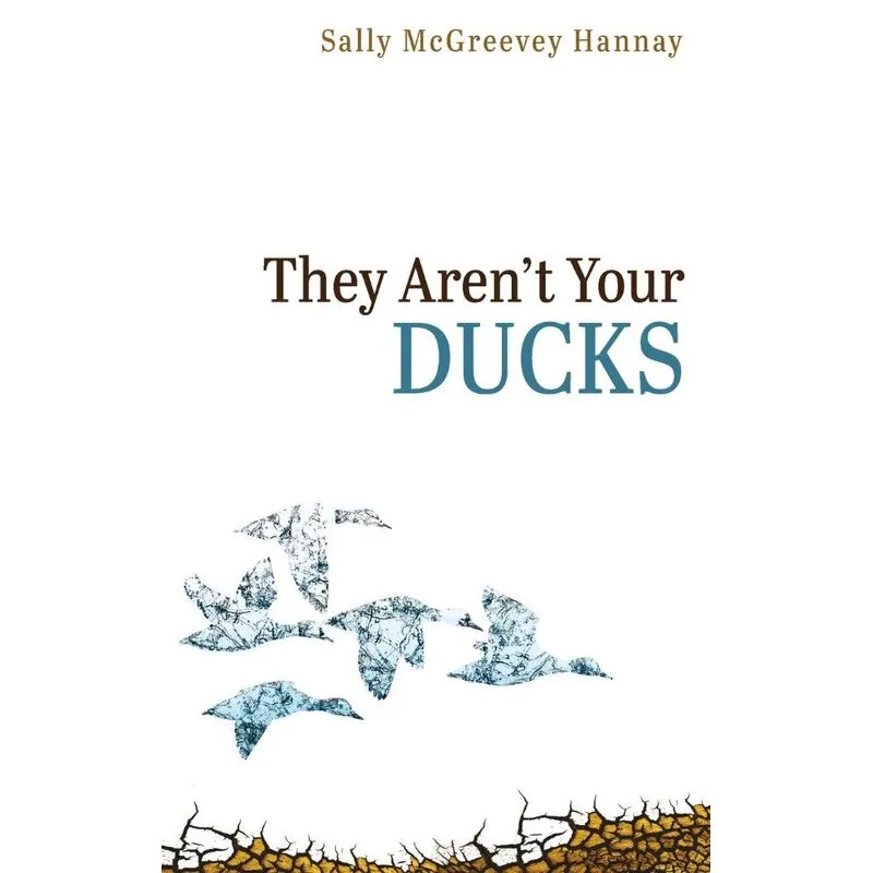 They Arent Your Ducks
