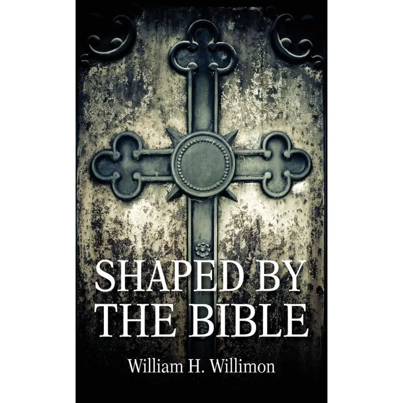 Shaped by the Bible