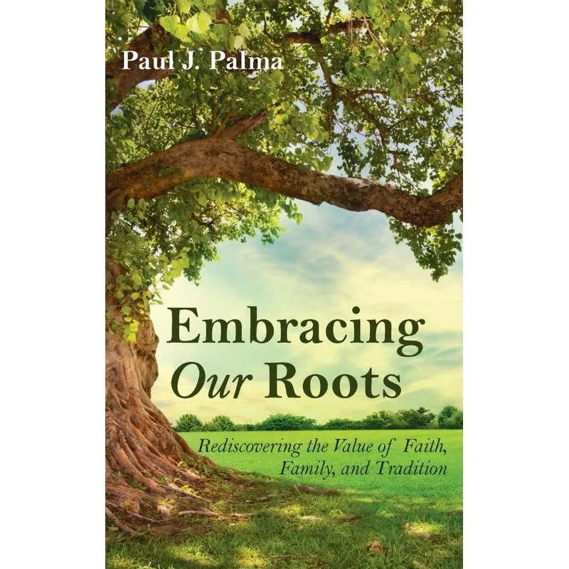 Embracing Our Roots
