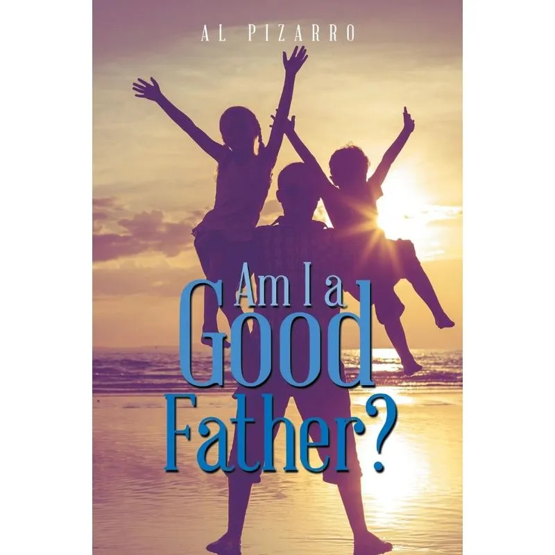 Am I a Good Father?